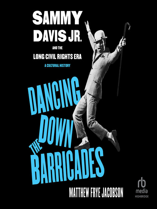 Title details for Dancing Down the Barricades by Matthew Frye Jacobson - Available